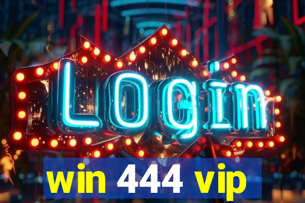 win 444 vip